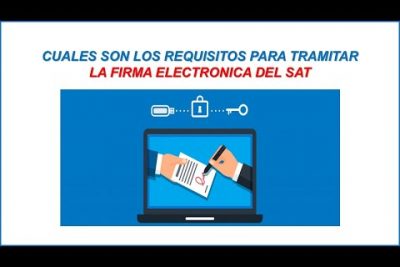 Requisitos Firma Electrónica México: Todo lo que Necesitas Saber
