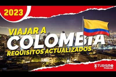 Requisitos de entrada a Colombia desde Estados Unidos